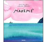 Maremé. Ediz. illustrata