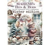 MAREMI'S Bits & Bobs for art journaling ATC's & cardmaking WINTER EDITION: 600+ Winter Elements