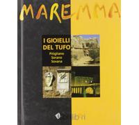 Maremma. I gioielli del tufo. Pitigliano, Sorano, Sovana