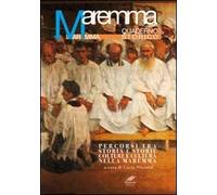 Maremma. Quaderno storico. Percorsi tra storia e storie colture e cultura nella Maremma