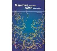 Maremma safari e altri sogni