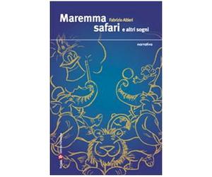 Maremma safari e altri sogni