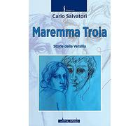 Maremma Troia: Storie della Versilia