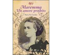 Maremma. Un amore proibito