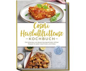 Maren Bertram Cosori Heißluftfritteuse Kochbuch: Die leckersten und (Tascabile)