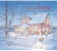Maren Briswalter Ba Kleine Luzia: Die längsten elf Tage bis W (Copertina rigida)