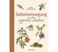 Maren Bustorf-H Selbstversorgung aus dem eigenen Anbau: Konkreter Ra (Tascabile)
