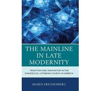 Maren Freudenberg The Mainline in Late Modernity (Copertina rigida)