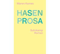Maren Kames Hasenprosa: Roman Ein Kippbild zwischen Abenteu (Copertina rigida)