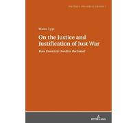 Maren Lytje On the Justice and Justification of Just War (Copertina rigida)