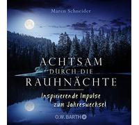 Maren Schneider Achtsam durch die Rauhnächte: Inspirierende I (Copertina rigida)