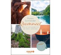 Maren Schneider Reconnect. Wie wir uns wieder mit der Natur v (Copertina rigida)