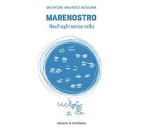 Marenostro. Naufraghi senza volto