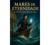 Mares de Eternidade: A Lenda das Relíquias