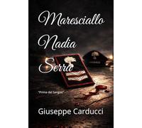 Maresciallo Nadia Serra: Prima del Sangue