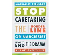 Margalis Fjelstad Stop Caretaking the Borderline or Narcissist (Tascabile)