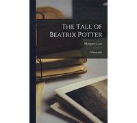 Margaret 1907-1994 Lan The Tale of Beatrix Potter; a Biograph (Copertina rigida)