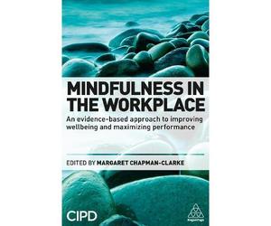 Margaret A. Chapman-Clarke Mindfulness in the Workplace (Tascabile)