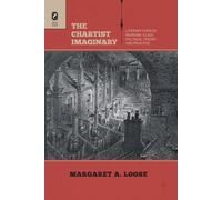 Margaret A Loose The Chartist Imaginary (Tascabile)