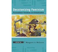 Margaret A. McLaren Decolonizing Feminism (Tascabile)