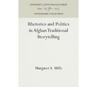 Margaret A. Mil Rhetorics and Politics in Afghan Traditional (Copertina rigida)
