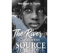 Margaret A Ogola The River and the Source (Tascabile)