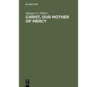 Margaret A. Palliser Christ, Our Mother of Mercy (Copertina rigida)