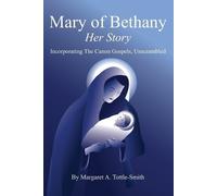 Margaret a Tottle-Smith Mary of Bethany - Her Story (Tascabile)