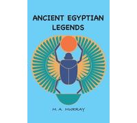 Margaret Alice Murray Ancient Egyptian Legends (Tascabile)
