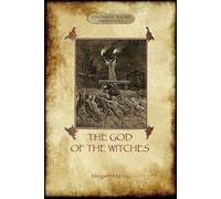 Margaret Alice Murray The God of the Witches (Aziloth Books) (Tascabile)