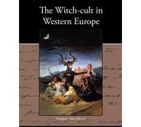 Margaret Alice Murray The Witch-Cult in Western Europe (Tascabile)