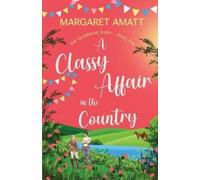 Margaret Amatt A Classy Affair in the Country (Tascabile)