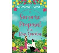 Margaret Amatt A Surprise Proposal in the Rose Garden (Tascabile) Glenbriar