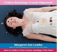 Margaret Ann Lembo Chakra Balancing Crystal Alignment (CD)