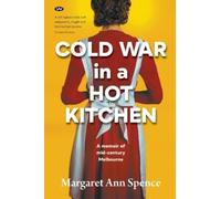 Margaret Ann Spence Cold War in a Hot Kitchen (Tascabile)