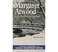 Margaret Atwood: A Critical Companion