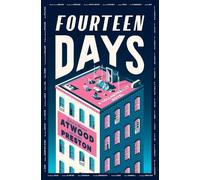 Fourteen days: a collaborative novel - Atwood Margaret, Preston Douglas