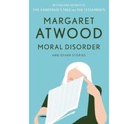 Moral Disorder and Other Stories