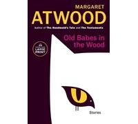 Margaret Atwood Old Babes in the Wood (Tascabile)