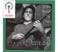 Margaret Barry - I Sang Through the Fairs - The Alan Lomax Portait Series