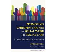 Margaret Bell Promoting Children's Rights in Social Work and Social (Tascabile)