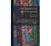 Margaret Benson Janet A Gourlay The Temple of Mut in Asher (Copertina rigida)