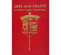 Margaret Berwind Sc Arts and Crafts of Chester County, Pennsy (Copertina rigida)