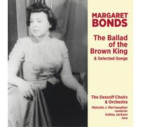 Margaret Bonds Margaret Bonds: The Ballad of the Brown King & Selected Song (CD)
