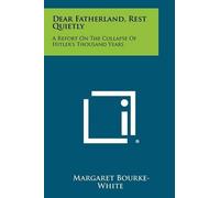 Margaret Bourke-White Dear Fatherland, Rest Quietly (Tascabile)