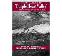 Margaret Bourke-White They Called it Purple Heart Valley (Tascabile)