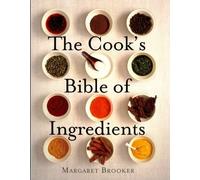 Margaret Brooker The Cook's Bible of Ingredients (Tascabile)