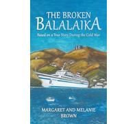 Margaret Brown Melanie Brown The Broken Balalaika (Tascabile)