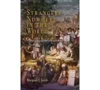 Margaret C. Jacob Strangers Nowhere in the World (Tascabile)