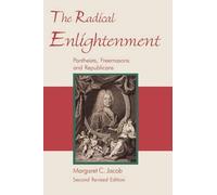 Margaret C. Jacob The Radical Enlightenment (Tascabile)